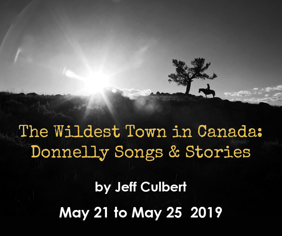 The Wildest Town in Canada: Donnelly Songs and Stories by Jeff Culbert.